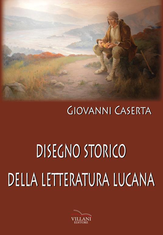 Disegno storico della letteratura lucana - Giovanni Caserta - copertina