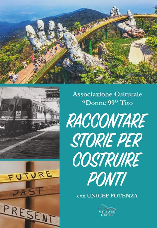 Raccontare storie per costruire ponti. Con Unicef Potenza - copertina