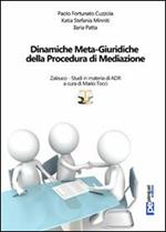 Dinamiche meta-giuridiche della procedura di mediazione