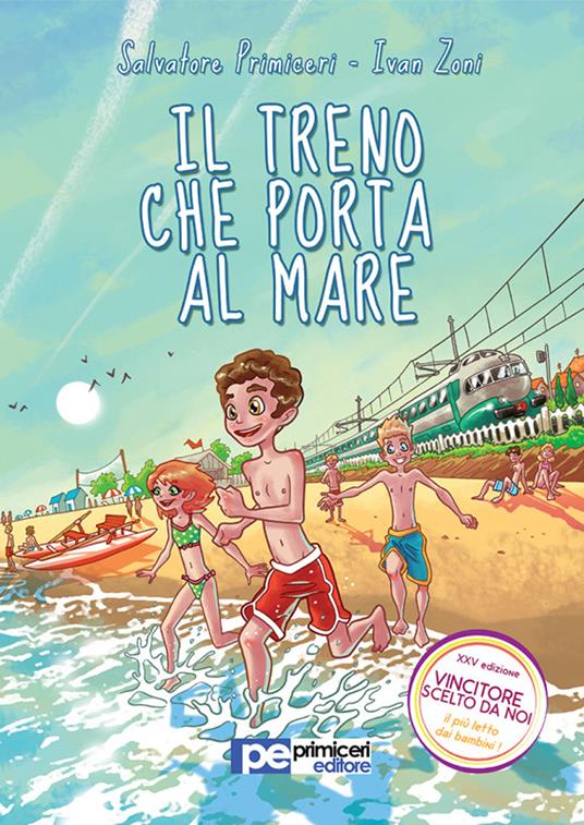 Il treno che porta al mare - Salvatore Primiceri,Ivan Zoni - copertina