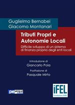 Tributi propri e autonomie locali. Difficile sviluppo di un sistema di finanza propria degli enti locali