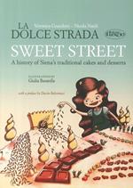 The sweet street. A history of Siena's traditional cakes and desserts