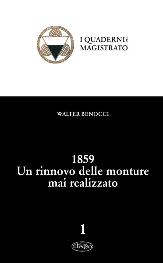 1859. Un rinnovo delle monture mai realizzato - Walter Benocci - copertina