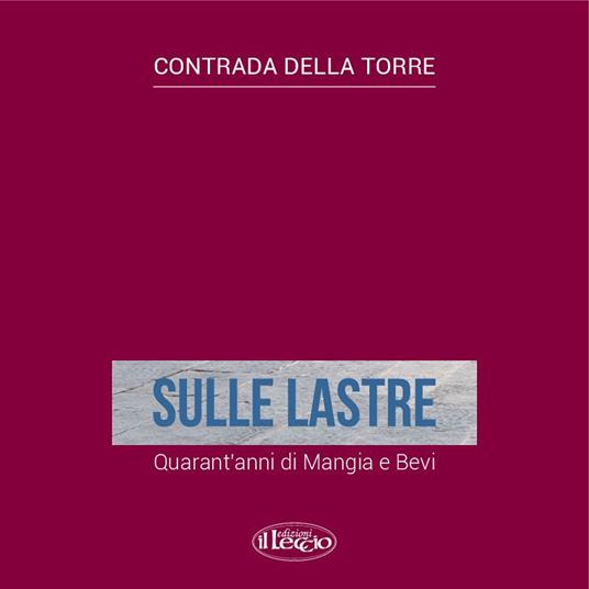 Sulle lastre. Quarant'anni di mangia e bevi - copertina