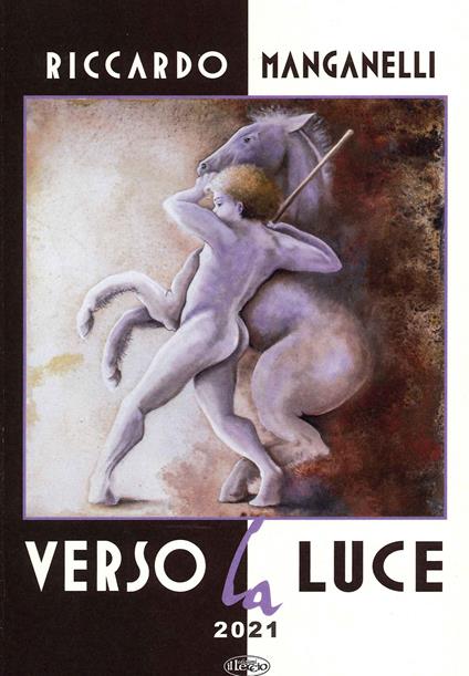 Verso la luce - Riccardo Manganelli - copertina