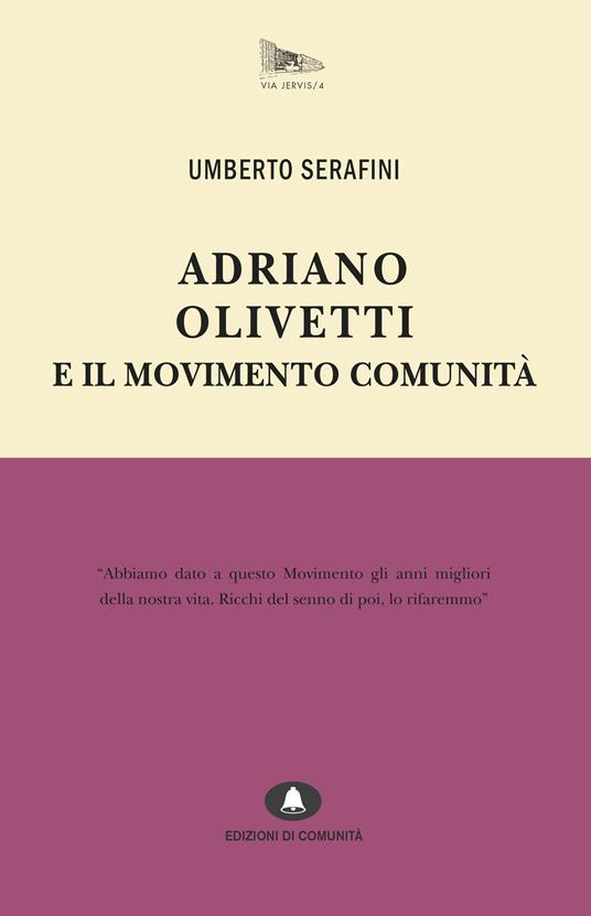Adriano Olivetti e il Movimento Comunità - Umberto Serafini - ebook