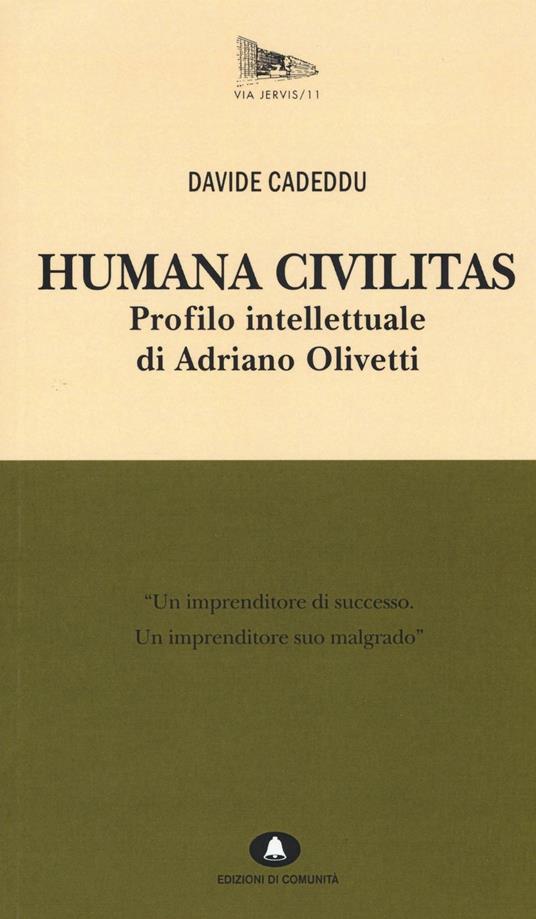 Humana civilitas. Profilo intellettuale di Adriano Olivetti - Davide Cadeddu - copertina