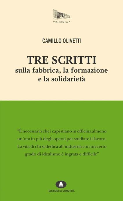 Tre scritti sulla fabbrica, la formazione e la solidarietà - Camillo Olivetti - copertina