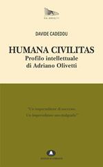 Humana civilitas. Profilo intellettuale di Adriano Olivetti