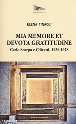 Mia memore et devota gratitudine. Carlo Scarpa e Olivetti, 1956-1978
