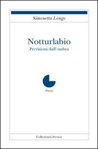 Notturlabio. Previsioni dall'ombra - Simonetta Longo - copertina