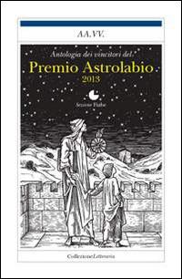 Le migliori fiabe del Premio Astrolabio 2013 - copertina