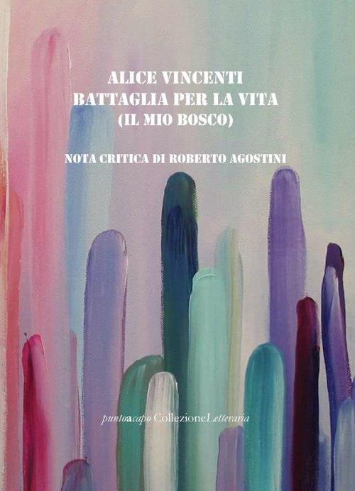 Battaglia per la vita (il mio bosco) - Alice Vincenti - copertina