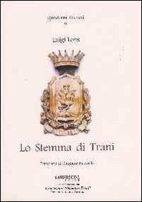 Lo stemma della città di Trani - Luigi Lops - copertina