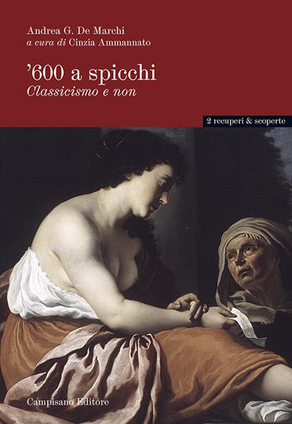 '600 a spicchi. Classicismo e non - Andrea De Marchi - copertina
