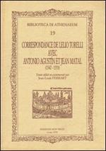 Correspondance de Leilio Torelli avec Antonio Agustín et Jean Matal (1542-1553)