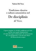 Tradizione classica e cultura umanistica nel «De disciplinis» di Vives