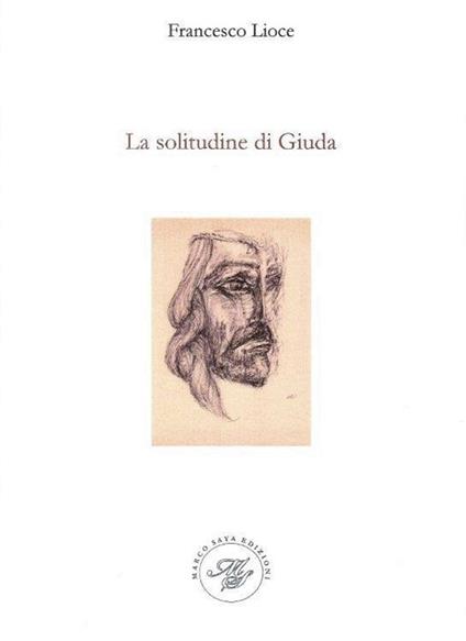 La solitudine di Giuda - Francesco Lioce - copertina