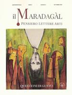 Il Maradagàl. Pensiero lettere arti (2018). Vol. 3: Questioni di gusto.