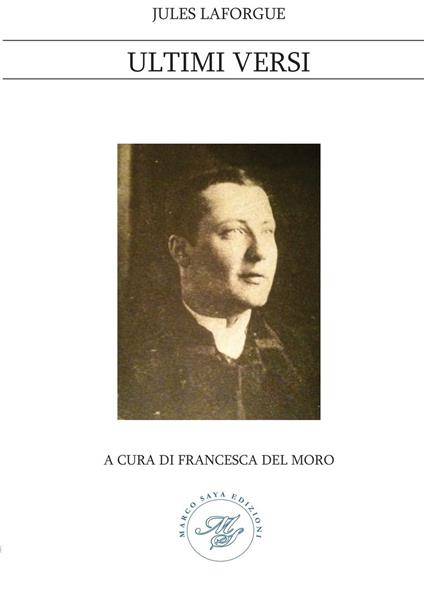 Ultimi versi - Jules Laforgue - copertina