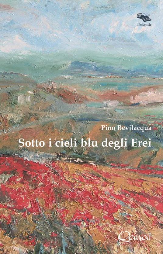 Sotto i cieli blu degli Erei - Pino Bevilacqua - copertina