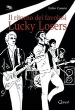 Il ritorno dei favolosi Lucky Losers