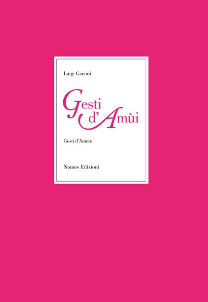 Gesti d'amùi-Gesti d'amore - Luigi Gavini - copertina