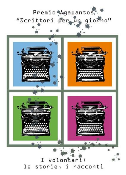 I volontari:le storie, i racconti - V.V.A.A. - ebook