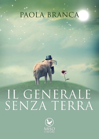 Il generale senza terra - Paola Branca - copertina