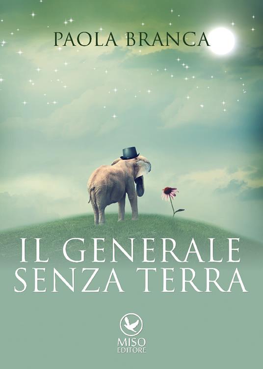 Il generale senza terra - Paola Branca - copertina