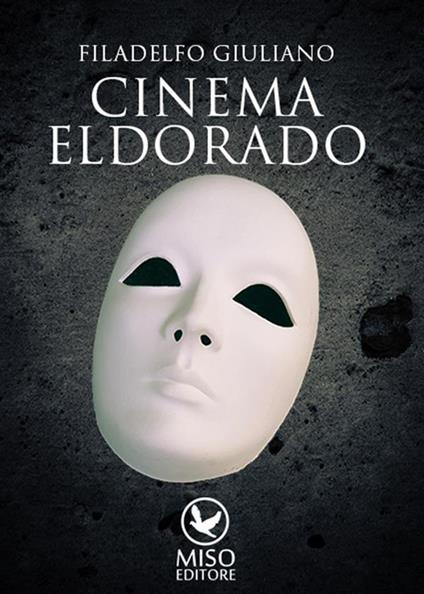 Cinema Eldorado - Filadelfo Giuliano - ebook