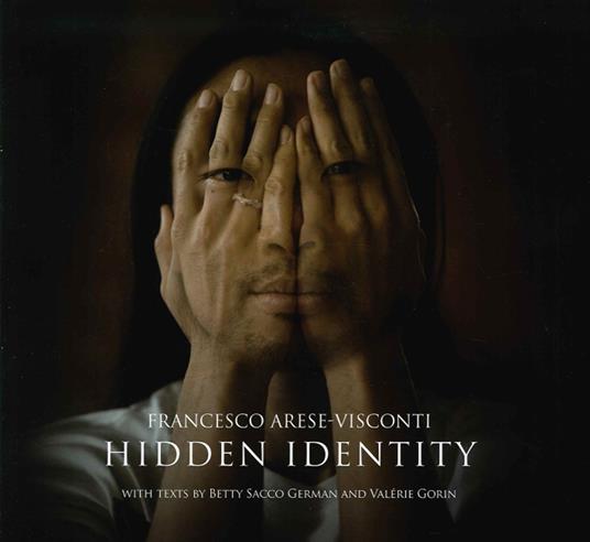 Hidden identity. The italian-chinese community in Prato. Ediz. illustrata - Francesco Arese Visconti - copertina