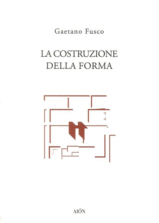 La costruzione della forma - Gaetano Fusco - copertina