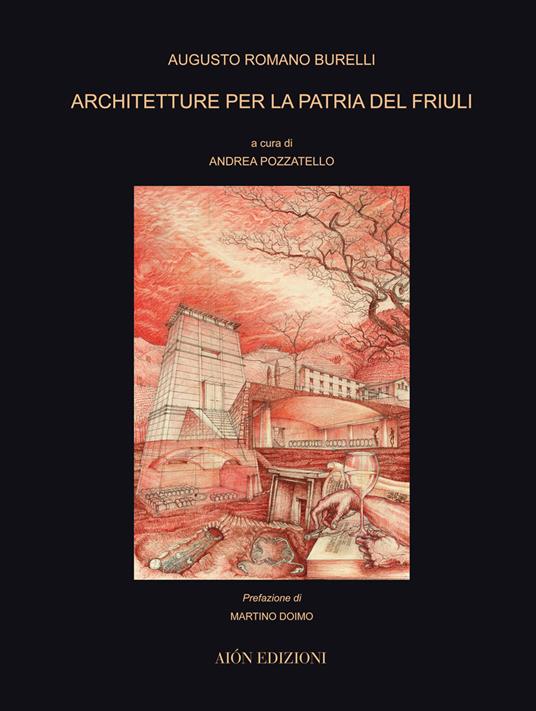 Architetture per la Patria del Friuli - Augusto Romano Burelli - copertina