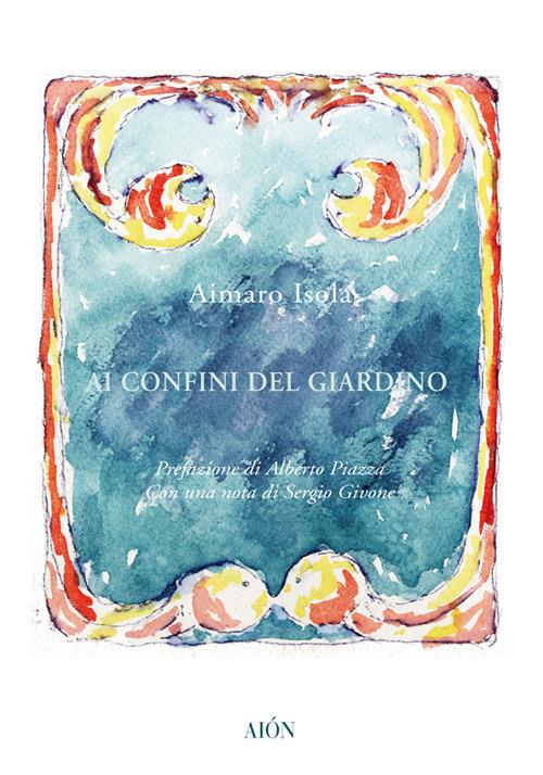 Ai confini del giardino - Aimaro Isola - copertina