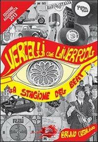 Vercelli come Liverpool. La stagione del beat - Bruno Casalino - copertina