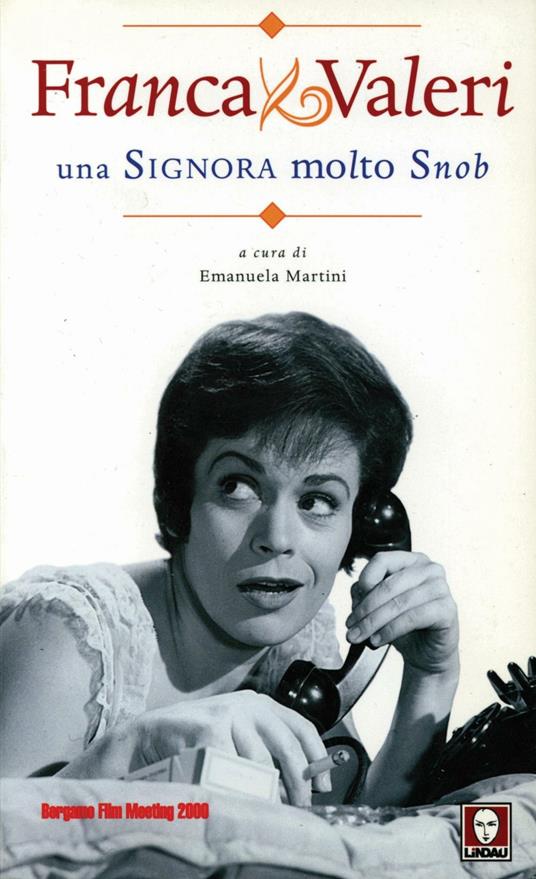 Franca Valeri. Una signora molto snob - Emanuela Martini - copertina