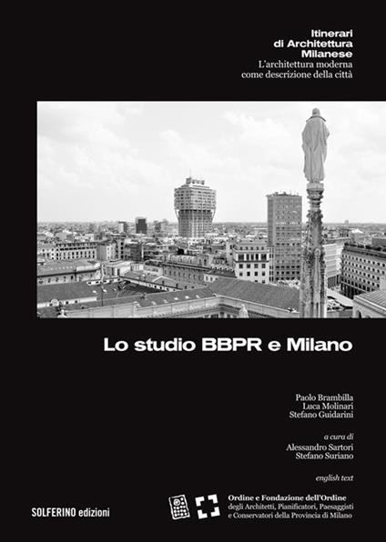 Lo studio BBPR e Milano. Ediz. italiana e inglese - Paolo Brambilla,Stefano Guidarini,Luca Molinari - copertina