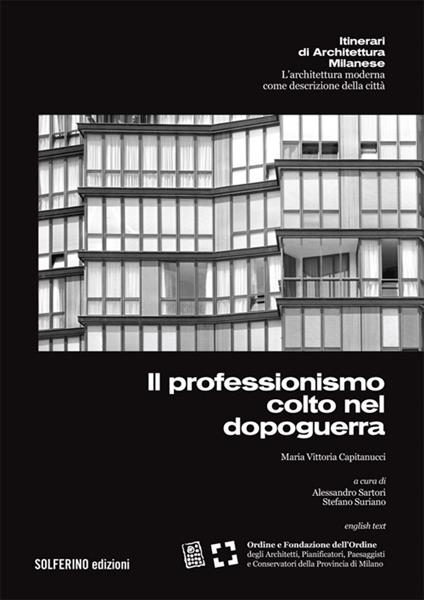 Il professionismo colto nel dopoguerra. Ediz. italiano e inglese - Maria Vittoria Capitanucci - copertina