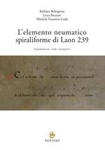 L'elemento neumatico spiraliforme di Laon 239. Inquadramento, studi e prospettive