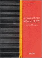 Alessandro Mattia Mazzoleni. Lo spazio della ragione