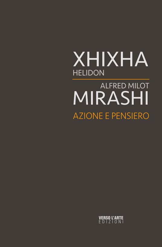 Azione e pensiero. Xhixha e Mirashi. Ediz. multilingue - Anselmo Villata - copertina