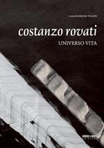 Costanzo Rovati. Universo vita. Ediz. italiana e inglese