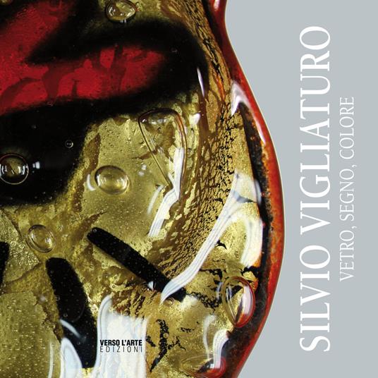 Silvio Vigliaturo. Vetro, segno, colore - Anselmo Villata - copertina