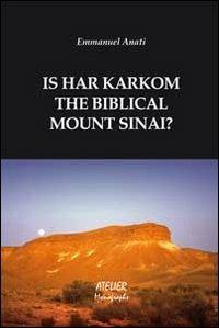 Is Har Karkom the biblical mount Sinai? - Emmanuel Anati - copertina