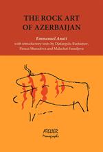 The rock art of Azerbaijan with introductory texts by Djafargulu Rustamov, Firuza Muradona and Malahat Faradjeva