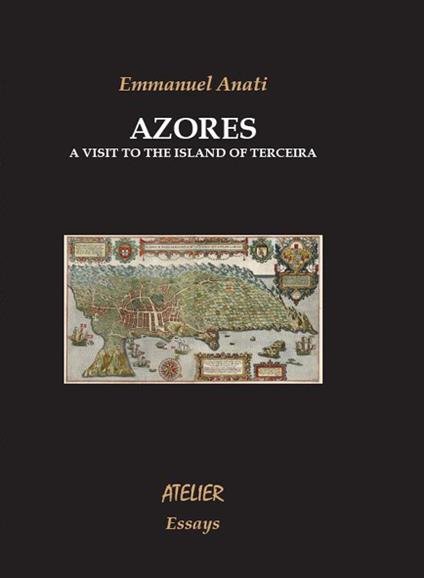 Azores. A visit to the island of Terceira - Emmanuel Anati - copertina