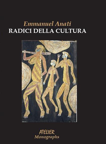 Le radici della cultura - Emmanuel Anati - copertina
