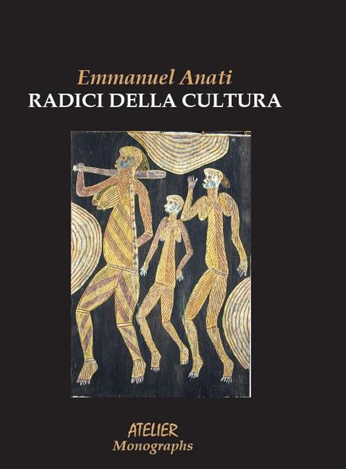 Le radici della cultura - Emmanuel Anati - copertina