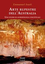 Arte rupestre dell'Australia. Uno studio di antropologia concettuale